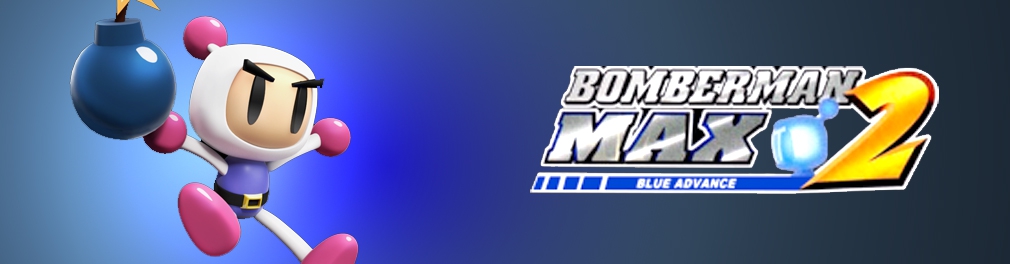 Banner Bomberman Max 2 Blue Advance