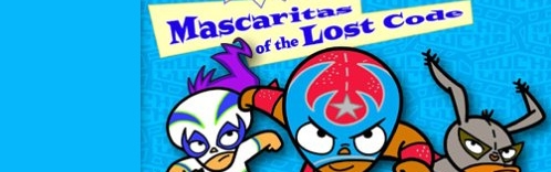 Banner Mucha Lucha Mascaritas of the Lost Code